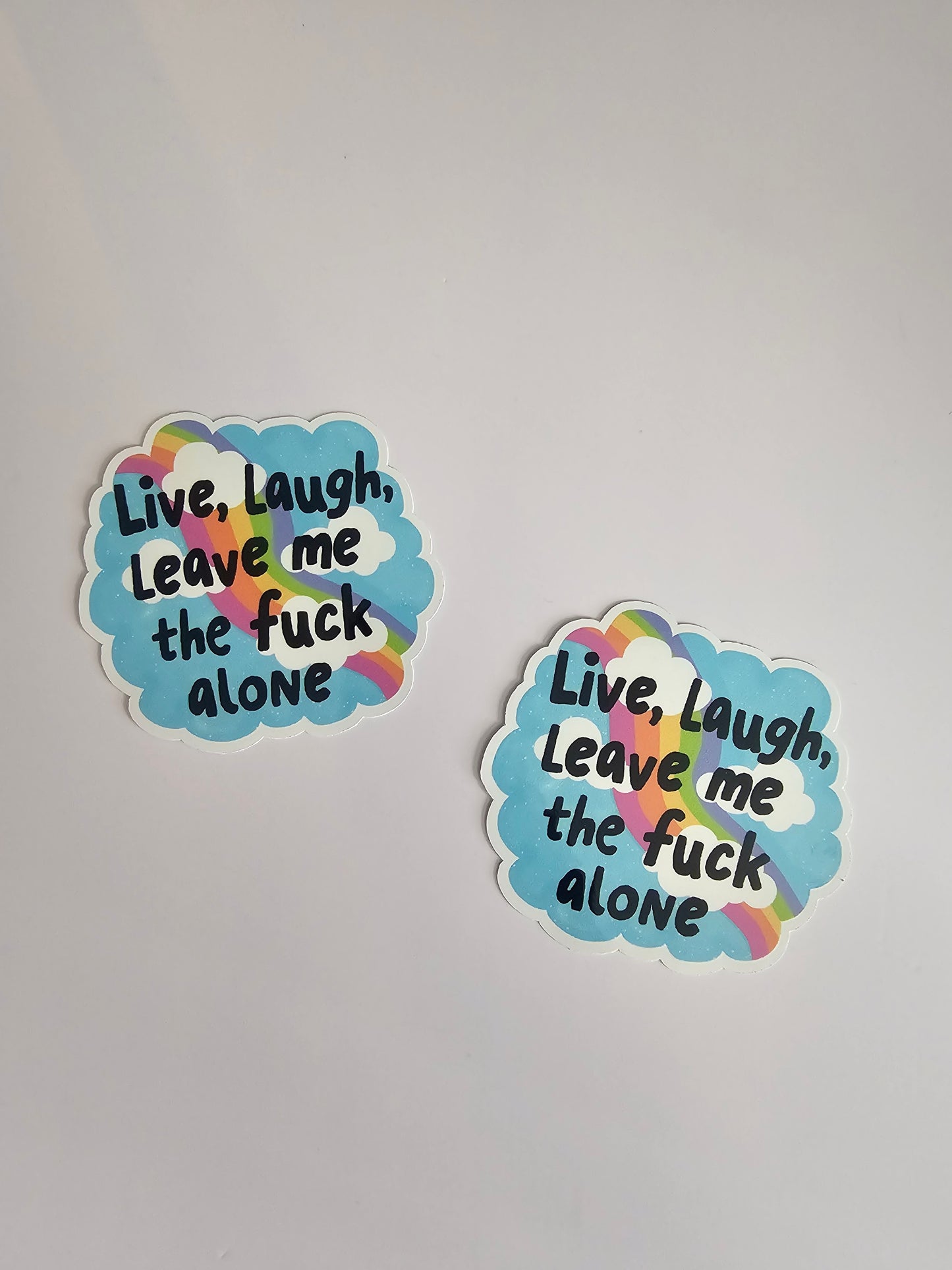 Live, laugh, leave me the fuck alone Sticker