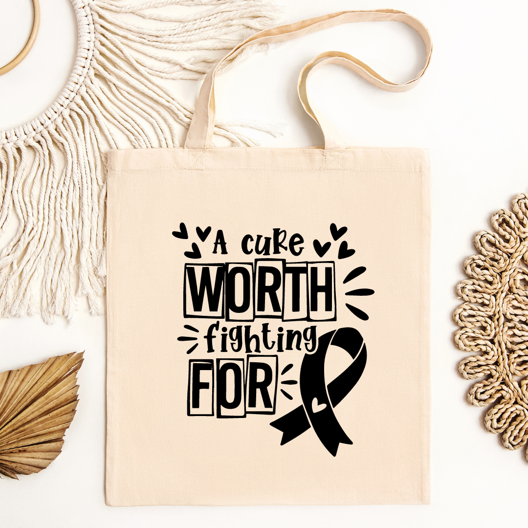"A cure is worth fighting for" Tote