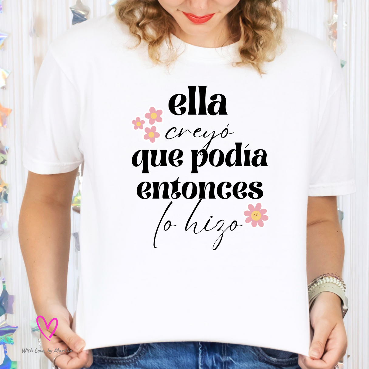 Ella creyo que podia entonces lo hizo T-Shirt