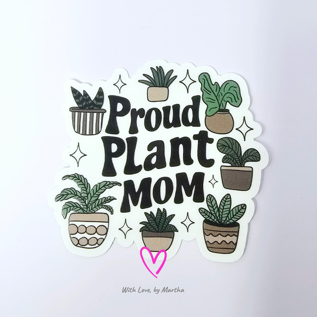 Proud Plant Mom (transparent) Sticker