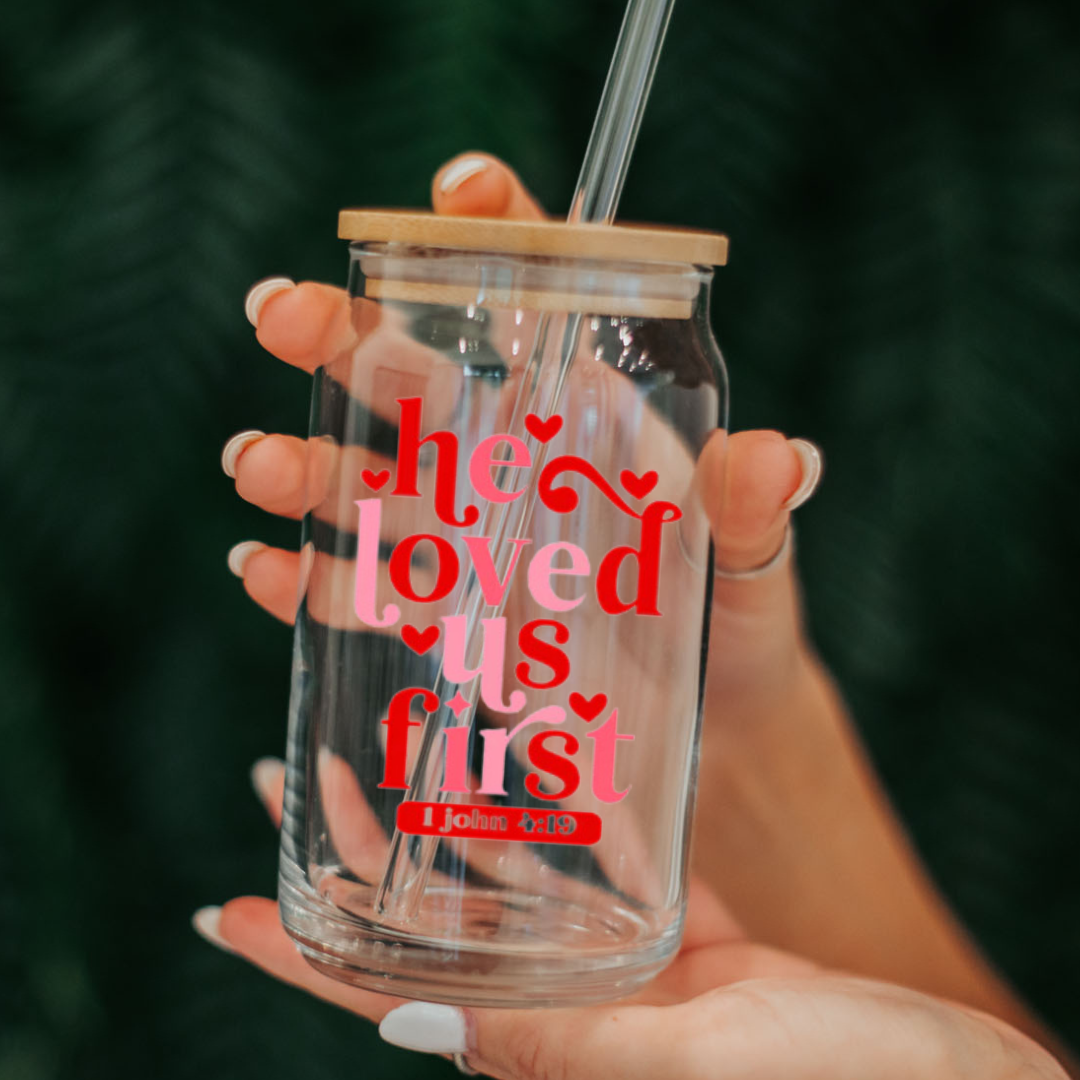 He loved us first (1 John 4:19) Glass Cup 16oz