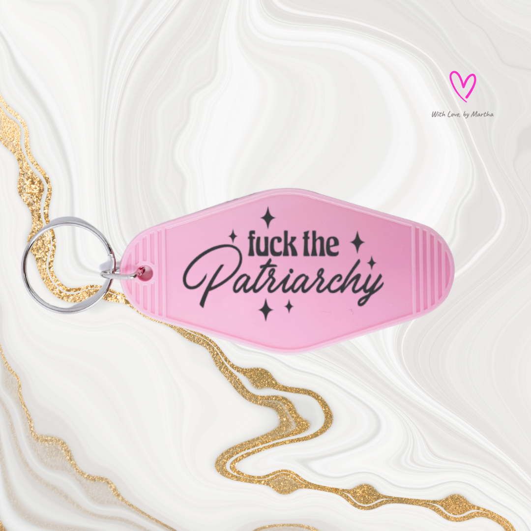 "Fuck the Patriarchy" Motel style keychains