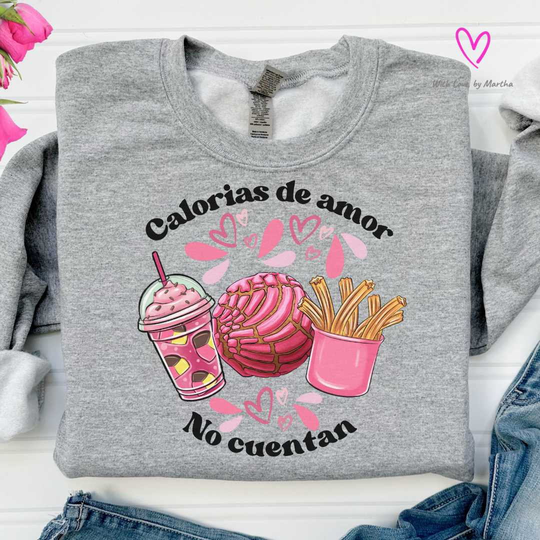Las Calorias de Amor no cuentan T-shirt/Sweatshirt