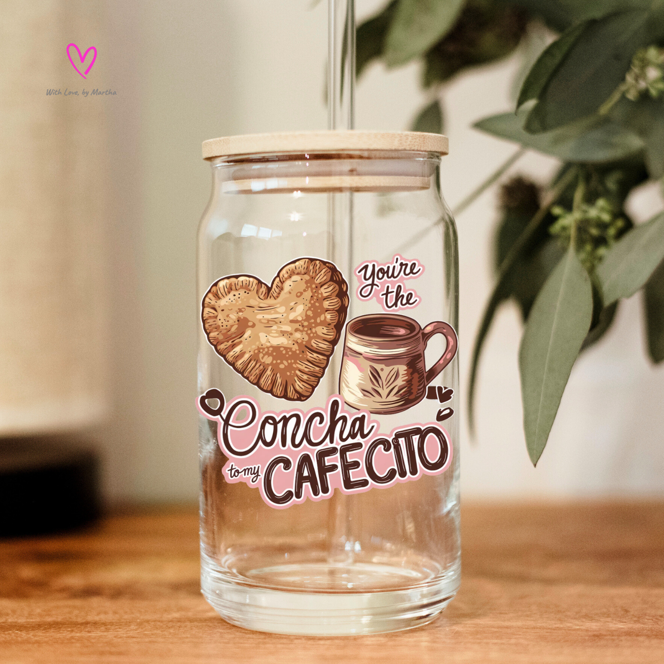 You're the concha to my cafecito Glass cup 16oz