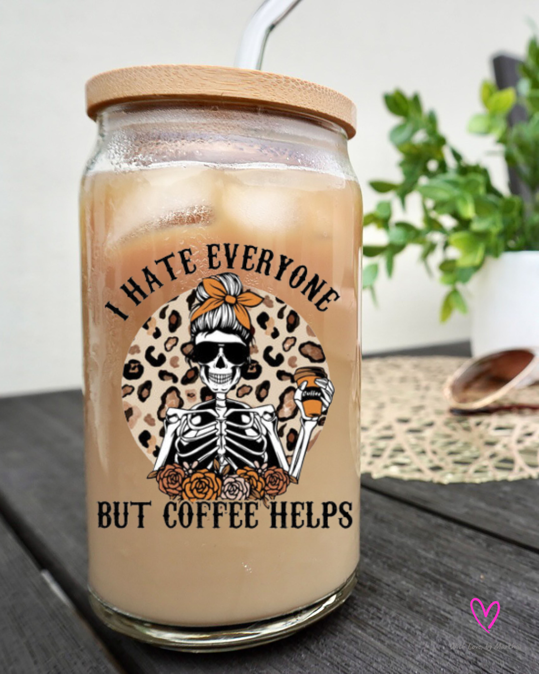 "I hate everything but coffee helps" Glass cup 16oz