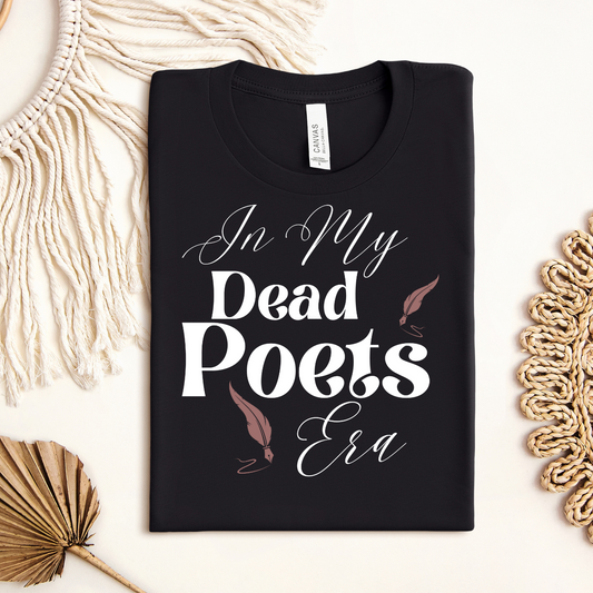 In my Dead Poets Era T-Shirt