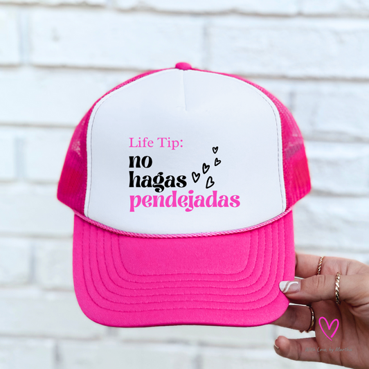 Life Tip, no hagas pendejadas Trucker hat