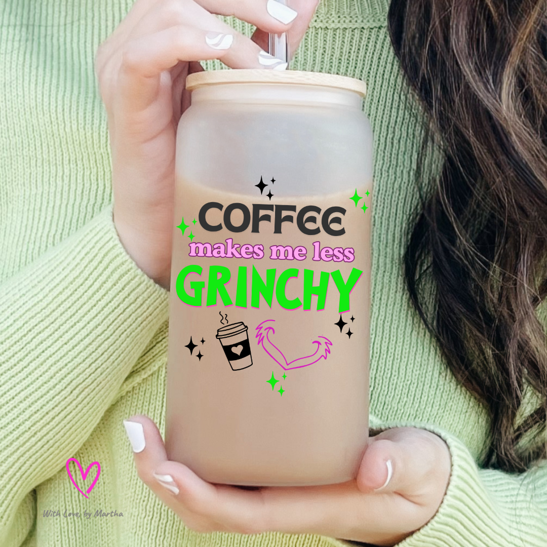 Coffee makes me less grinchy Glass Cup 16oz