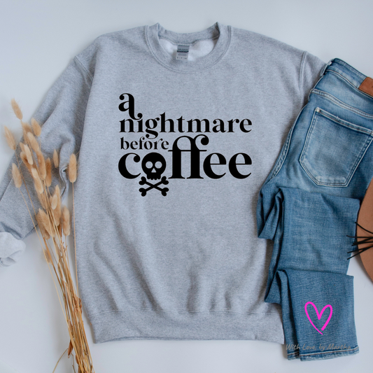 Nightmare before coffee Crewneck Sweatshirt