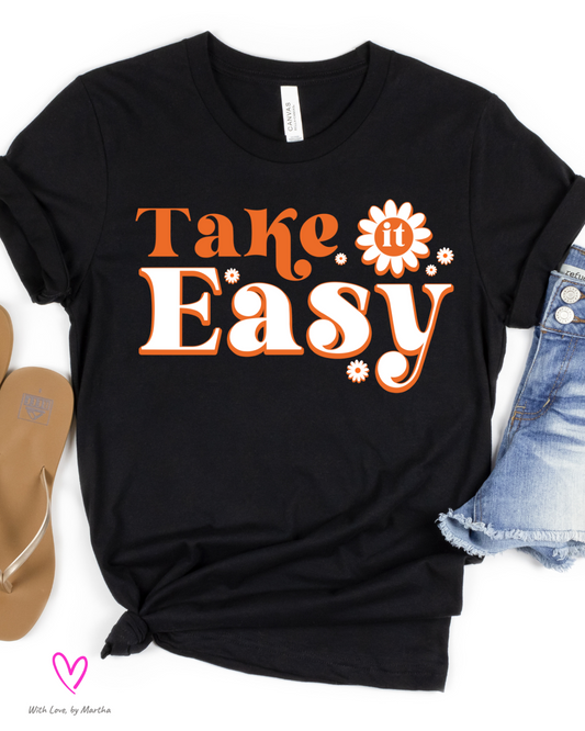 Take it easy T-Shirt