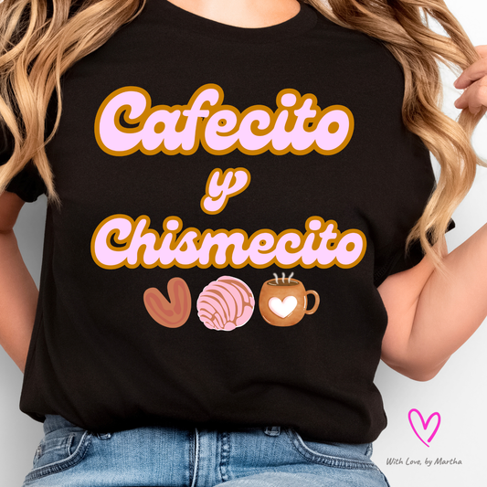 Cafecito y Chismecito T-Shirt