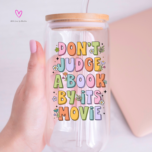 Don't judge a book by its movie Glass cup 16oz
