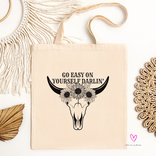Go easy on yourself darlin' cotton tote