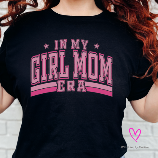 In my girl mom era T-Shirt