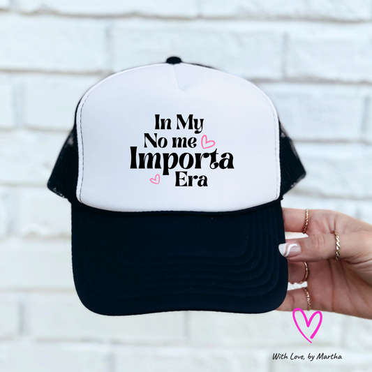 In my no me importa Era trucker Hat