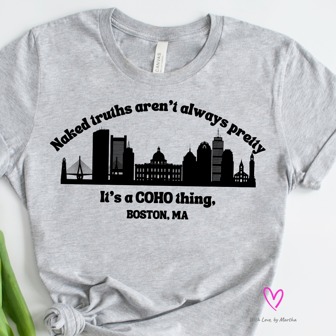Naked Truths aren't always pretty COHO T-Shirt