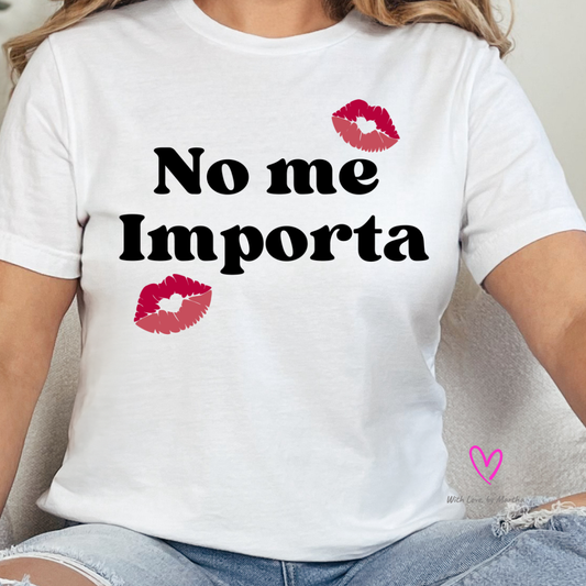 No me importa T-Shirt
