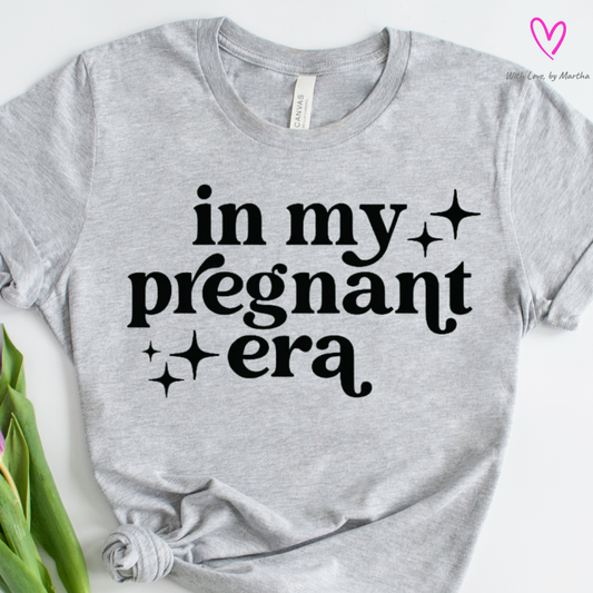 In my Pregnant Era T-Shirt