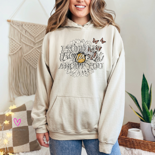 I told my therapist about you Crewneck Sweatshirt