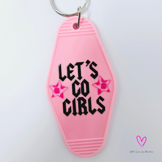 "Let's go Girls" Motel style keychains