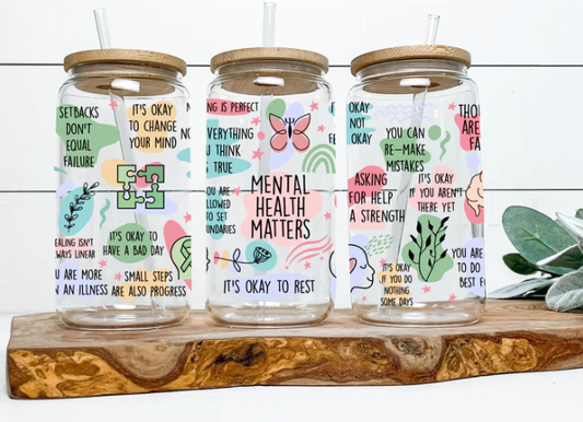 "Mental Health Matters" Glass Cup 16oz