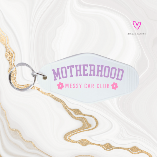 "Motherhood: Messy car club" Motel style keychains