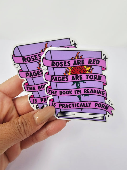 Roses are red pages are torn the book I'm reading is practically porn Sticker