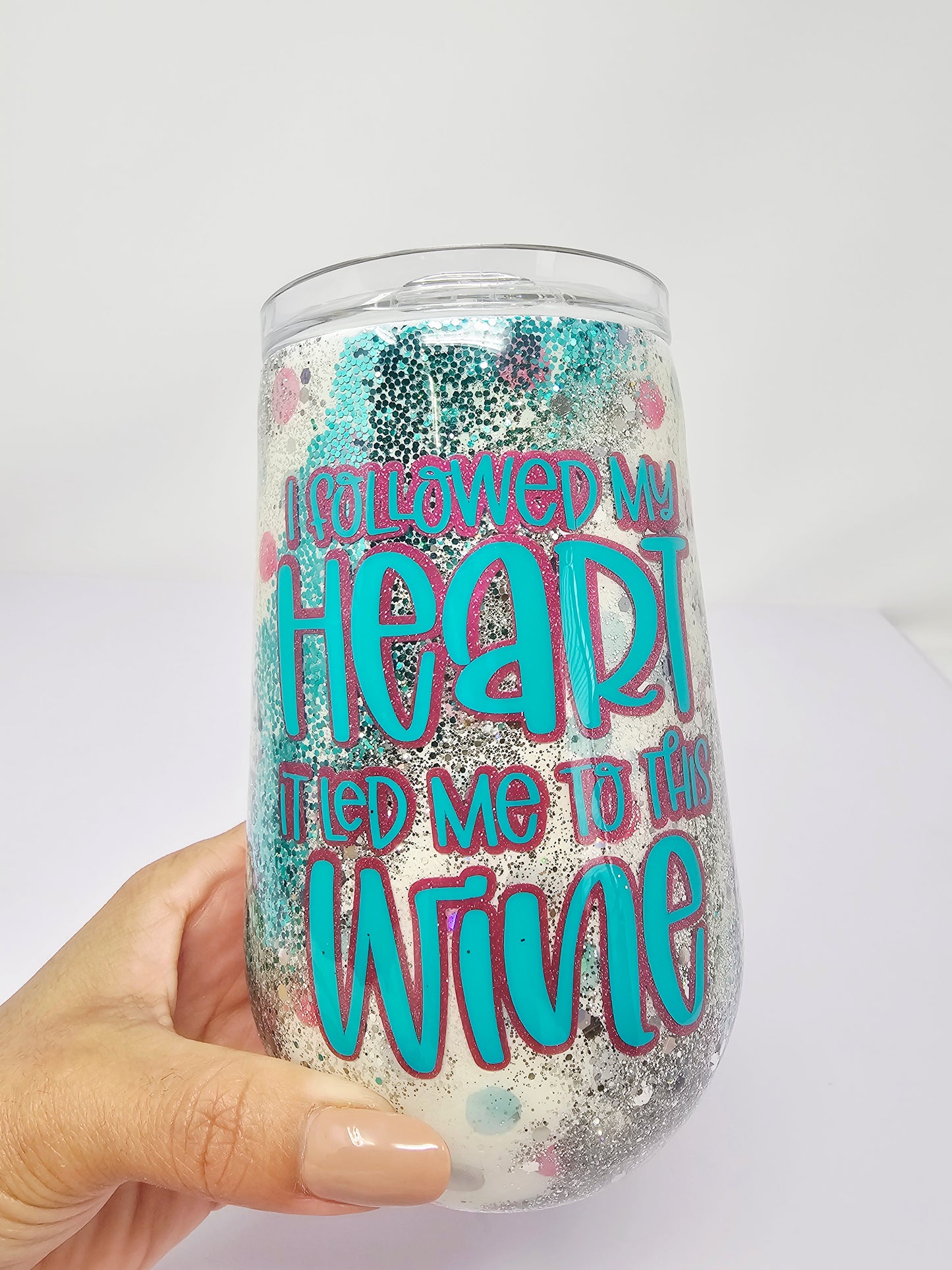 I followed my heart, it led me to this wine 16 oz glitter cup