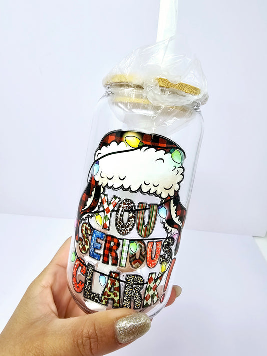 You Serious Clark! Glass Can 16oz