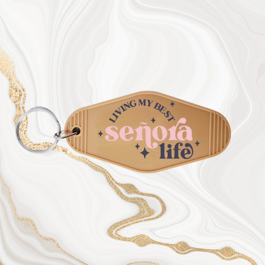 "Living my best senora life" Motel style keychains