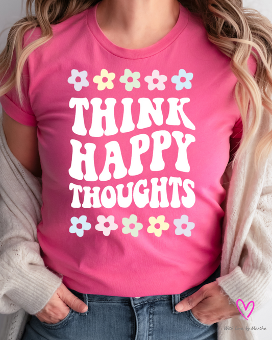 Think Happy Thoughts T-Shirt