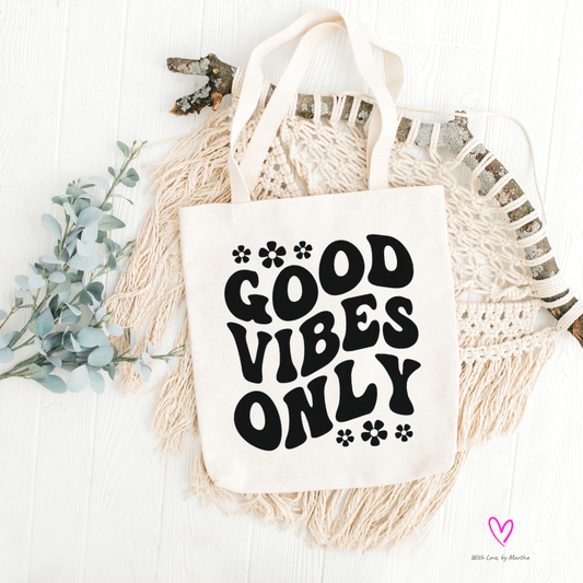 "Good Vibes only reusable tote