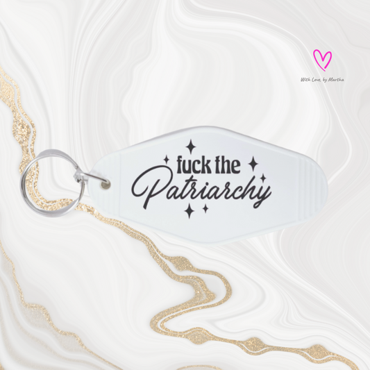"Fuck the Patriarchy" Motel style keychains
