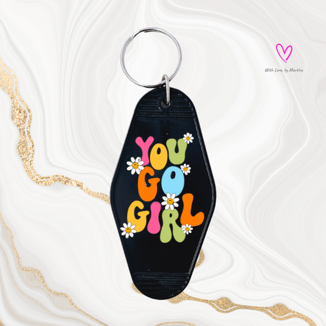 "You go girl" Motel style keychains