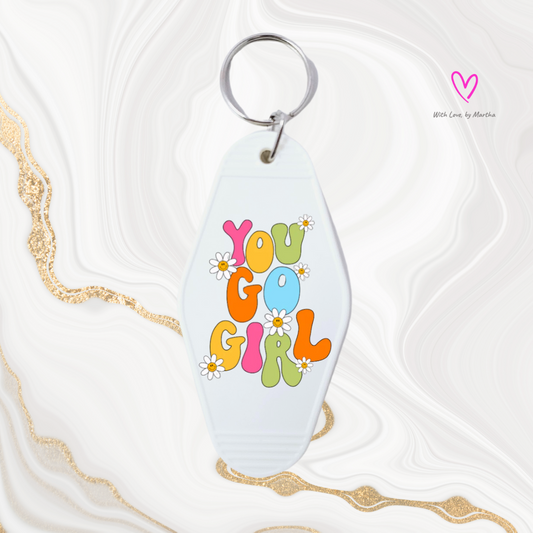"You go girl" Motel style keychains